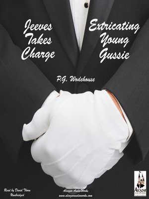 Jeeves Takes Charge & Extricating Young Gussie - Audiobook